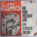 The Flames - A place in the sun/For your precious love seven single