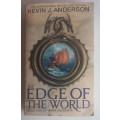The edge of the world by Kevin J Anderson