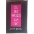 Die tien woorde van God deur dr PW Marais