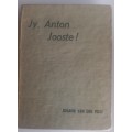Jy, Anton Jooste deur Johann van der Post