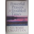 Powerful prayers for troubled times by Stormie Omartian