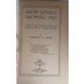 Grow lovely, growing old by Lawrence G Green