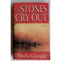 The stones cry out by Sibella Giorello