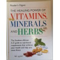 The healing power of vitamins, Minerals and herbs