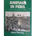 Animals in peril - man`s war against wildlife by Peter Verney