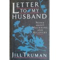 Letter to my husband by Jill Truman