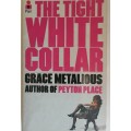 The tight white collar by Grace Metalious
