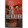 Eye of the beholder by Brian Lysaght