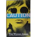 Blink and Caution by Tim Wynne-Jones