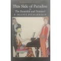 This side of paradise and The beautiful and damned by F Scott Fitzgerald