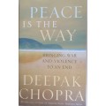 Peace is the way by Deepak Chopra