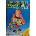 Leon Scuster`s lekker thick South African joke book