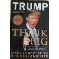 Trump Think big