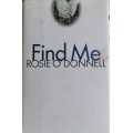 Find me by Rosie O`Donnell