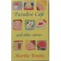 Paradise cafe and other stories by Martha Brooks