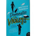 Domestic violets by Matthew Norman