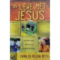 `n Lewe met Jesus deur Johan en Helena Smith