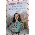 Through rose-coloured glasses by Anne Baker