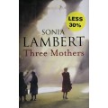 Three mothers by Sonia Lambert