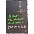 Spud The madness continues by  John van de Ruit