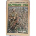 The complete book of bowhunting by Chuck Adams