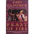 Feast of fire by John Kilpatrick