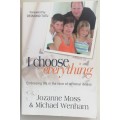 I choose everything by Jozanne Moss and Michael Wenham