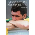 And nothing but the truth by Deon Gouws