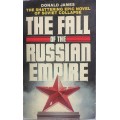 The fall of the Russian empire by Donald James