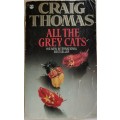 All the grey cats by Craig Thomas
