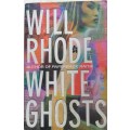 White ghosts by Will Rhode