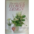 The new art of flower design by Deryck Healey