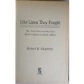 Like lions they fought (the last Zulu war) by Robert B Edgerton