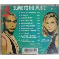 Slave to the music cd
