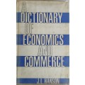 A dictionary of economics and commerce