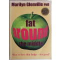 Fat around the middle by Marilyn Glenville