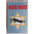 Rosebud by Joan Hemingway and Paul Bonnecarrere