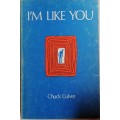 I`m like you by Chuck Culver