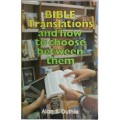 Bible translations and how to choose between them by Alan S Duthie