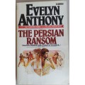 The Persian ransom by Evelyn Anthony