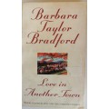 Love in another town by Barbara Taylor Bradford