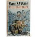 The hard life by Flann O`Brien