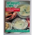 Woman`s own: Soups, starters and snacks