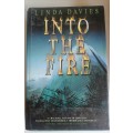 Into the fire by Linda Davies
