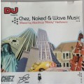 Chez, Naked and Wave music cd