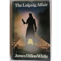 The Leipzig affair by James Dillon White