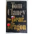 The bear and The dragon by Tom Clancy