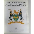 Johannesburg One hundred years by Kim de Villiers