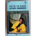 Luther Vandross - Give me the reason tape
