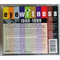Eyewitness 1990-1999